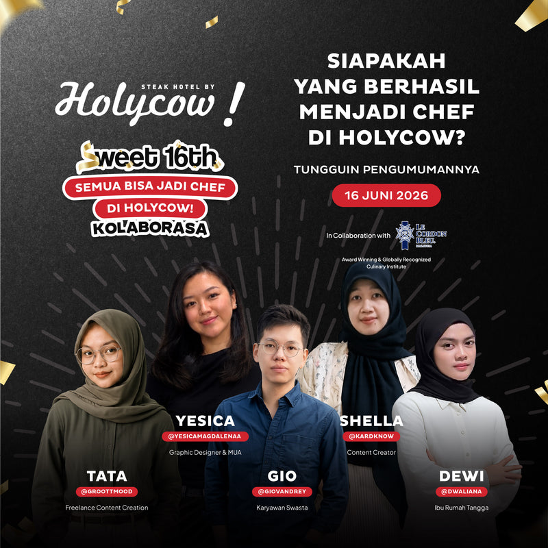 HOLYCOW! SWEET 16 KOLABORASA – SEMUA BISA JADI CHEF DI HOLYCOW!
